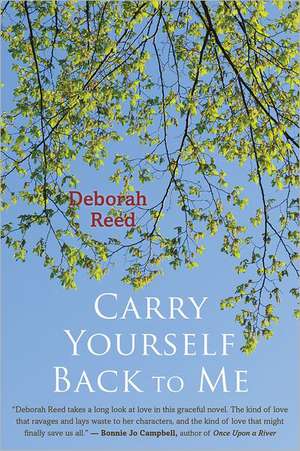 Carry Yourself Back to Me de Deborah Reed