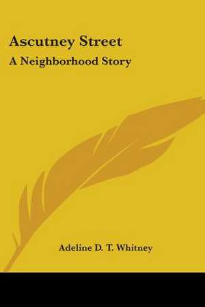 Ascutney Street de Adeline D. T. Whitney