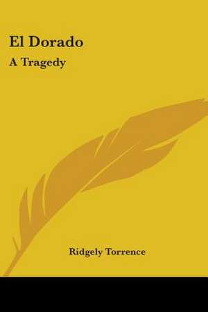 El Dorado de Ridgely Torrence