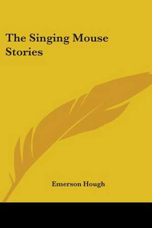 Hough, E: Singing Mouse Stories