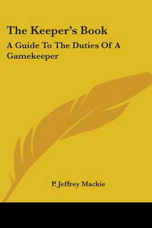 The Keeper's Book de P. Jeffrey Mackie