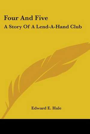 Four And Five de Edward E. Hale