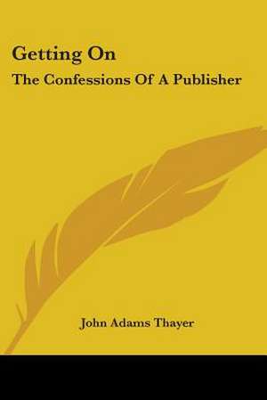 Getting On de John Adams Thayer