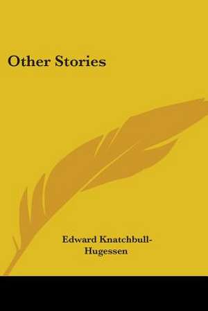 Other Stories de Edward Knatchbull-Hugessen