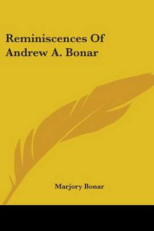 Reminiscences Of Andrew A. Bonar de Marjory Bonar