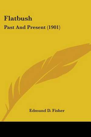 Flatbush de Edmund D. Fisher