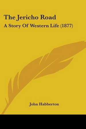 The Jericho Road de John Habberton