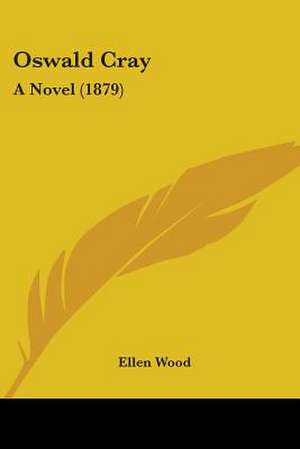 Oswald Cray de Ellen Wood
