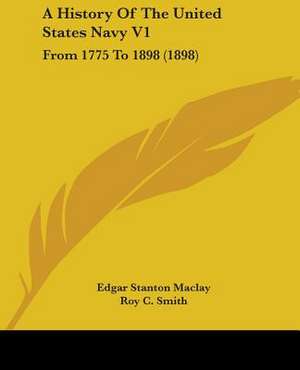 A History Of The United States Navy V1 de Edgar Stanton Maclay