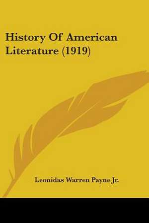 History Of American Literature (1919) de Leonidas Warren Payne Jr.