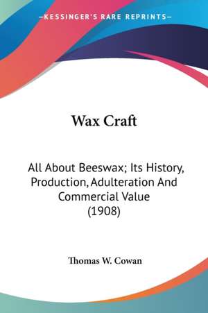 Wax Craft de Thomas W. Cowan