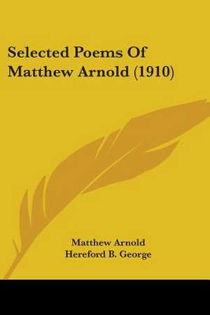 Selected Poems Of Matthew Arnold (1910) de Matthew Arnold