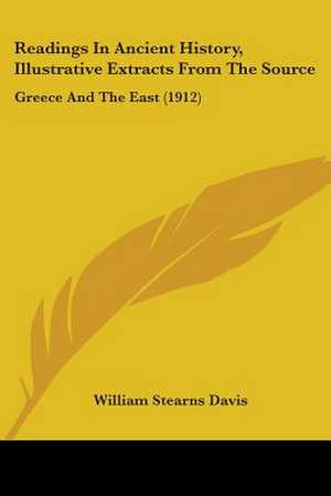 Readings In Ancient History, Illustrative Extracts From The Source de William Stearns Davis