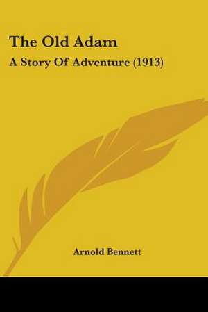 The Old Adam de Arnold Bennett