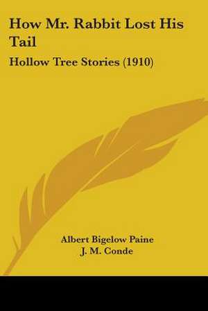 How Mr. Rabbit Lost His Tail de Albert Bigelow Paine