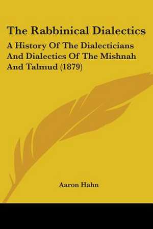The Rabbinical Dialectics de Aaron Hahn