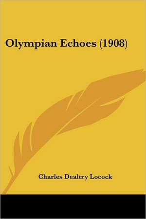 Olympian Echoes (1908) de Charles Dealtry Locock