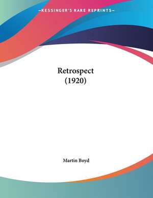 Retrospect (1920) de Martin Boyd
