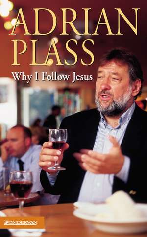 Why I Follow Jesus de Adrian Plass