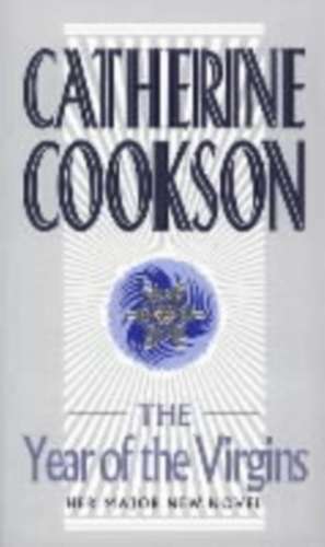 Cookson, C: The Year Of The Virgins de Catherine Cookson