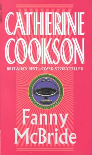 Fanny McBride de Catherine Cookson