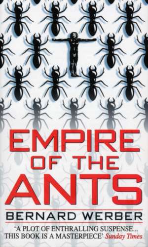 Empire Of The Ants de Bernard Werber