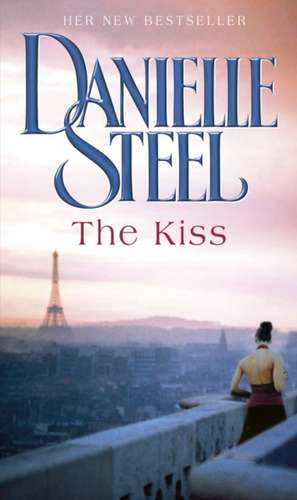 The Kiss de Danielle Steel