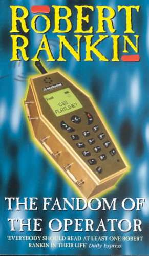 Rankin, R: The Fandom Of The Operator de Robert Rankin