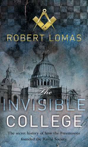 Lomas, R: Invisible College de Robert Lomas