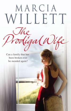 The Prodigal Wife de Marcia Willett