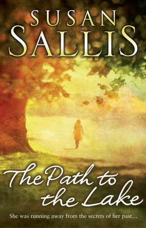 The Path to the Lake de Susan Sallis