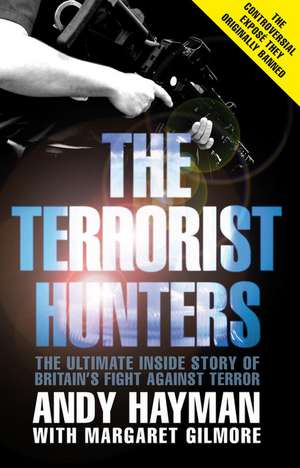 Hayman, A: The Terrorist Hunters de Margaret Gilmore