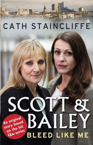 Staincliffe, C: Bleed Like Me de Cath Staincliffe