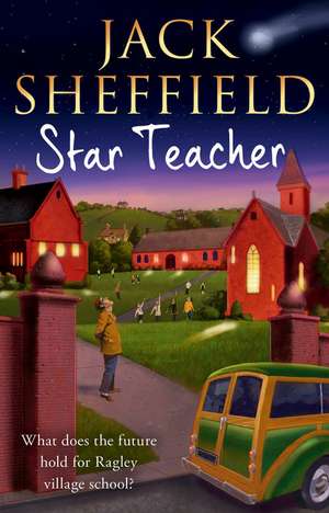 Sheffield, J: Star Teacher de Jack Sheffield