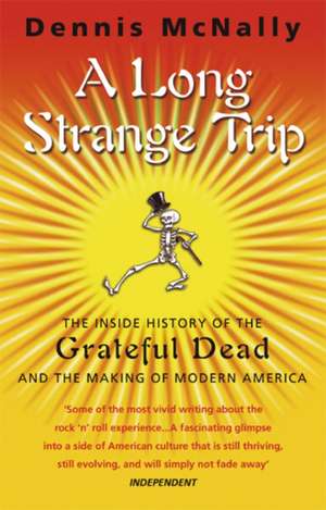 A Long Strange Trip de Dennis McNally