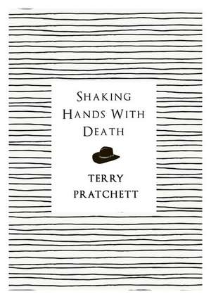 Shaking Hands with Death de Terry Pratchett