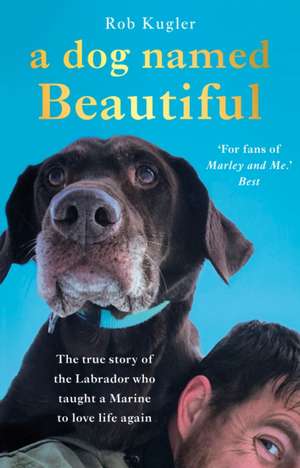 A Dog Named Beautiful de Robert Kugler