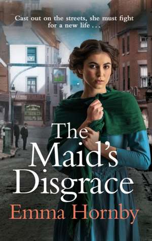 The Maid's Disgrace de Emma Hornby