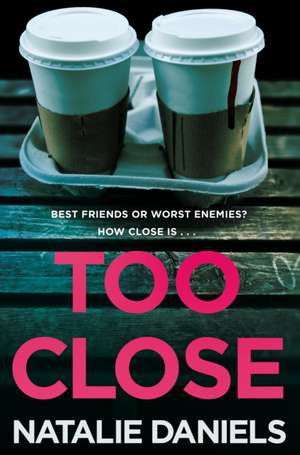 Too Close de Natalie Daniels