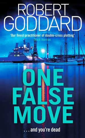 One False Move de Robert Goddard