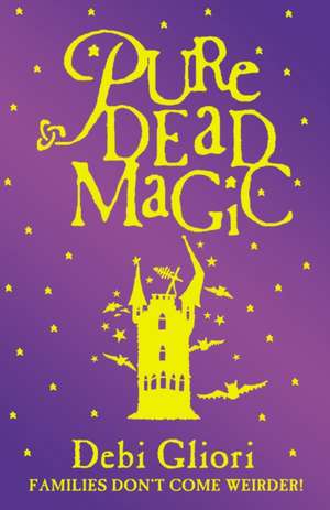 Pure Dead Magic de Debi Gliori