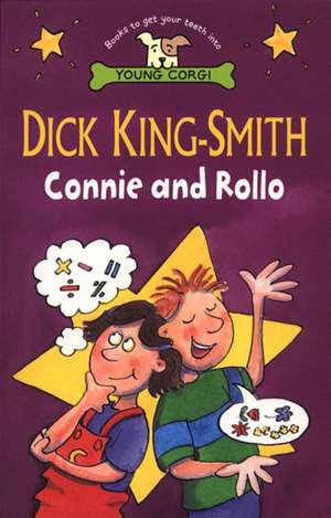 Connie & Rollo de Dick King-Smith