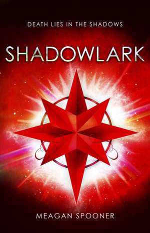 Shadowlark de Meagan Spooner