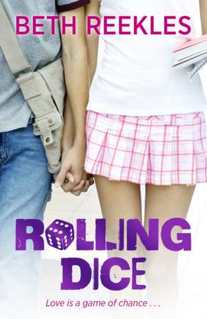 Rolling Dice de Beth Reekles