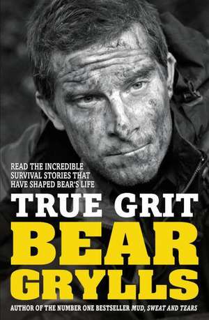 True Grit Junior Edition de Bear Grylls