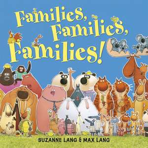 Families, Families, Families! de Suzanne Lang