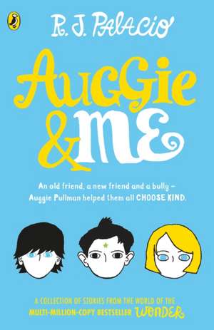 Auggie & Me: Three Wonder Stories de R. J. Palacio