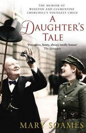 A Daughter's Tale de Mary Soames