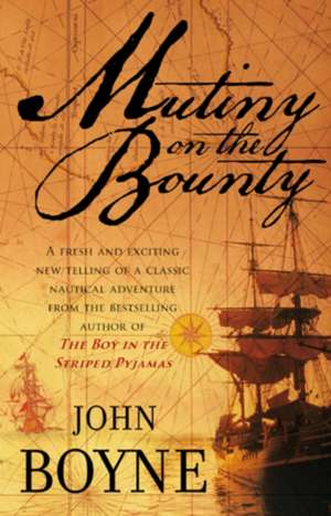 Mutiny On The Bounty de John Boyne