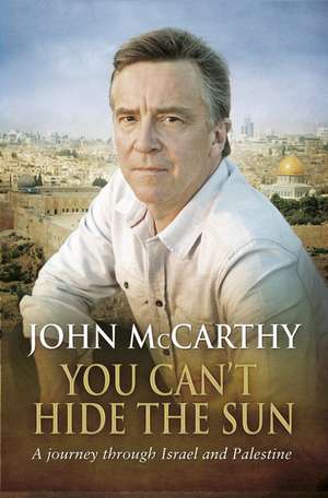 You Can't Hide the Sun de John McCarthy